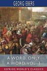 A Word, Only a Word, Vol. 3 (Esprios Classics): Translated by Mary J. Safford by