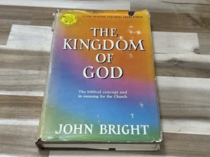 ✅The Kingdom Of God ✅John Bright ✅Biblical 1st ED ✅Vintage Christianity ✅1952 - Picture 1 of 11