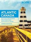 Moon Atlantic Canada: Nova Scotia, New Brunswick, Prince Edward Island,...