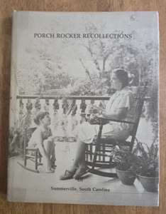 Porch Rocker Recollections, Summerville, SC, Signed by All 3 Authors, 1980 - Picture 1 of 16