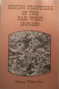 Mining Frontiers of the Far West 1848-1880 by Rodman Wilson Paul (1974 p.back) - Picture 1 of 2