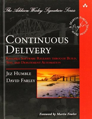 Continuous Delivery: Reliable Software Releas...
