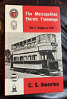 The Metropolitan Electric Tramways: v. 1: Origins to 1920 by Light Rail Transit 
