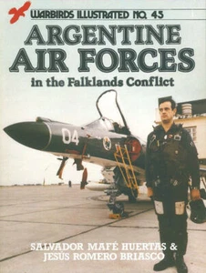 WARBIRDS ILLUSTRATED 45 ARGENTINE AF NAVY FALKLANDS FAA MARINA ETENDARD SKYHAWK - Picture 1 of 4