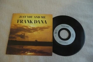 FRANK DANA 45T JUST YOU AND ME. 7" VINYL - Imagen 1 de 2