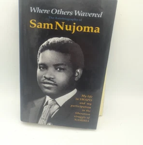 Where Others Wavered, Sam Nujoma, , Used; Hardback - Foto 1 di 9