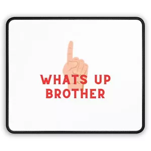 Gaming Mouse Pad sketch,  What’s up brother, whats up brother - Picture 1 of 5