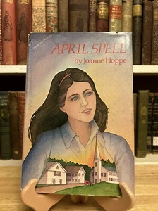 April Spell By Joanne Hoppe HCDJ First Edition 1979 Rare! - Bild 1 von 19