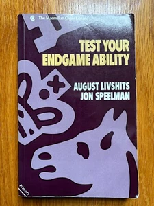 TEST YOUR ENDGAME ABILITY by A. LIVSHITS and J. SPEELMAN 1988 1st Ed. - Picture 1 of 4
