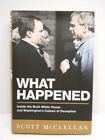 What Happened Hardback Book By Scott Mcclellan Inside The Bush White House