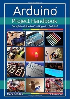 ARDUINO PROJECT HANDBOOK: Volume one (Arduino Project Handbook: Complete Guide t - Image 1 of 1