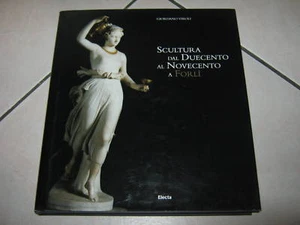 SCULTURA DAL DUECENTO AL NOVECENTO A FORLI' - Picture 1 of 1