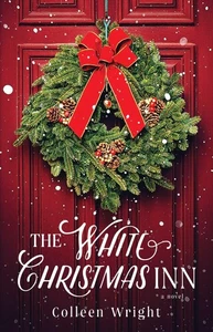 Wright, Colleen, The White Christmas Inn: A Novel, paperback - Picture 1 of 1