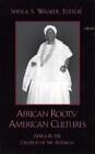 Sheila S. Walker African Roots/American Cultures (Paperback) (UK IMPORT)