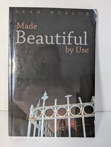 Made Beautiful by Use Sean Horlor SIGNED paperback VERY GOOD - Bild 1 von 4