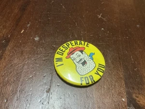 Desperate Dan Pin Badge Button 1980’s I’m Desperate For You - Bild 1 von 1