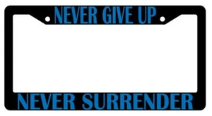 Marco de licencia de plástico negro Never Give Up Never Surrender Galaxy Quest - Imagen 1 de 1