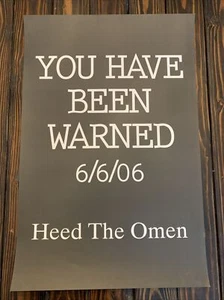 The Omen 06/06/06 Horror Movie Poster SDCC Heed The Omen / You Have Been Warned - Picture 1 of 11
