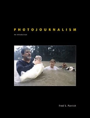 Photojournalism : An Introduction Paperback Fred S. Parrish - Image 1 of 2