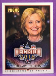 Hillary Clinton Decision 2016 Presidential Campaign Trading Cards PROMO CARD P17