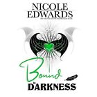 Bound In Darkness (Misplaced Halos) - Paperback New Edwards, Nicole 31/03/2020