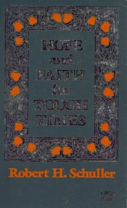 Hope and Faith for Tough Times by Robert H Schuller / Large Print / Paperback - Picture 1 of 1