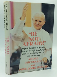 "BE NOT AFRAID!" Pope John Paul II Speaks Out - Andre Frossard - 1984 - 1st ed - - Picture 1 of 5