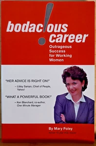 SIGNED Bodacious! Career : Outrageous Success for Working Women by Mary Foley - Picture 1 of 7