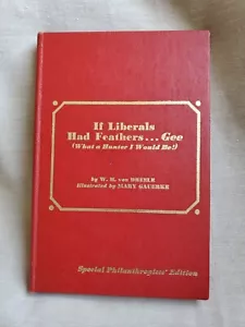 If Liberals Had Feathers... by WH von Dreele, Signed 1967 FIRST EDITION! - Picture 1 of 17