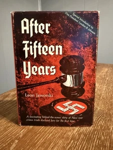 After Fifteen Years by Leon Jaworski 1st Edition Hardcover 1961 Nazi War - Picture 1 of 15