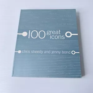 100 Great Icons by Chris Sheedy Jenny Bond 2006 Paperback Brands Products Facts - Picture 1 of 9