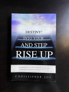 RISE UP AND STEP INTO YOUR DESTINY Brand New Unread Inscribed - Picture 1 of 5