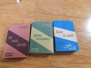 NO HIGH ADOBE, ADOBE DOORWAYS,ROOTS IN ADOBE: DOROTHY PILLSBURY 3 BOOK SET - Afbeelding 1 van 3