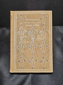 CONFESSIONS OF AN OPIUM EATER by Thomas DeQuincey ~1900 HB Altemus ANTIQUE/VTG - Picture 1 of 13