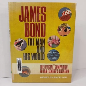 James Bond The Man And His World Offical Companion HC Book By Henry Chancellor - Picture 1 of 19