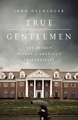 True Gentlemen: The Broken Pledge o..., Hechinger, John - Image 1 of 2