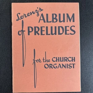 Lorenz's Album of Preludes for the Church Organist (1956) Various Composers - Picture 1 of 6