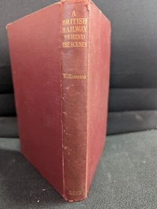 Williamson, J.W. EINE BRITISCHE EISENBAHN HINTER DEN KULISSEN: EINE STUDIE IN DER WISSENSCHAFT DER - Bild 1 von 15