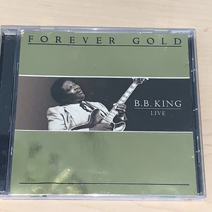 B.B. King - Forever Gold: B.B. King Live (CD) - Picture 1 of 2