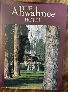 THE AHWAHNEE HOTEL By Shirley Sargent - 1990 hardcopy with dust jacket - Picture 1 of 3