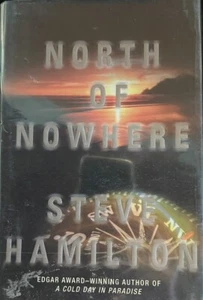 North of Nowhere: An Alex McKnight Novel by Steve Hamilton: Brand New 1st SIGNED - Picture 1 of 3