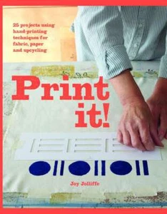 Print it!: 25 projects using hand-pri... By Jolliffe, Joy, paperback,Excellent - Picture 1 of 1