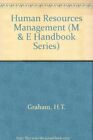 Human Resources Management (M & E Handbook Series) By H.T. Graha