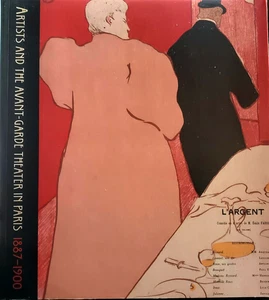 Artists and the Avant-Garde Theater in Paris, 1887-1900. . .  PB VG - Picture 1 of 20