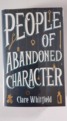 People of Abandoned Character by Clare Whitfield:  Signed & numbered 1st/1st HB - Image 1 of 4