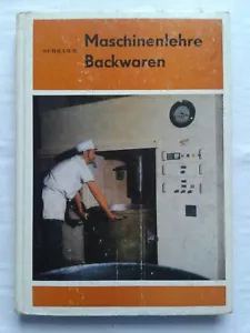 Maschinenlehre Backwaren Bäcker Bäckerei Fachbuch 1982 DDR-Berufsausbildung - Bild 1 von 6