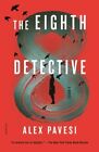 The Eighth Detective by Alex Pavesi: New