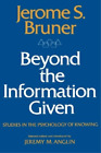 Jerome Bruner Beyond The Information Given Poche