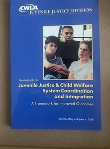 Guidebook for Juvenile Justice & Child Welfare System Coordination & Integration - Picture 1 of 4