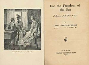 For The Freedom Of The Sea 1910 Cyrus Brady War Of 1812 Romance History - Picture 1 of 9